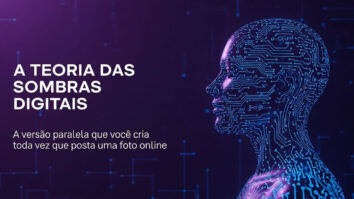 A teoria das sombras digitais: A versão paralela que você cria toda vez que posta uma foto online
